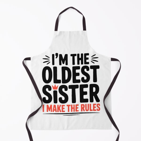 Item preview, I'm the oldest sister, I make the rules  designed and sold by Agu210.