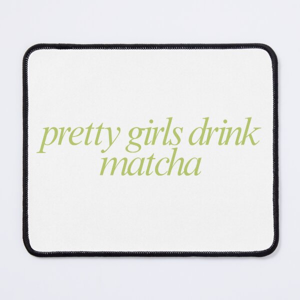 Item preview, pretty girls drink matcha designed and sold by mani's creations.