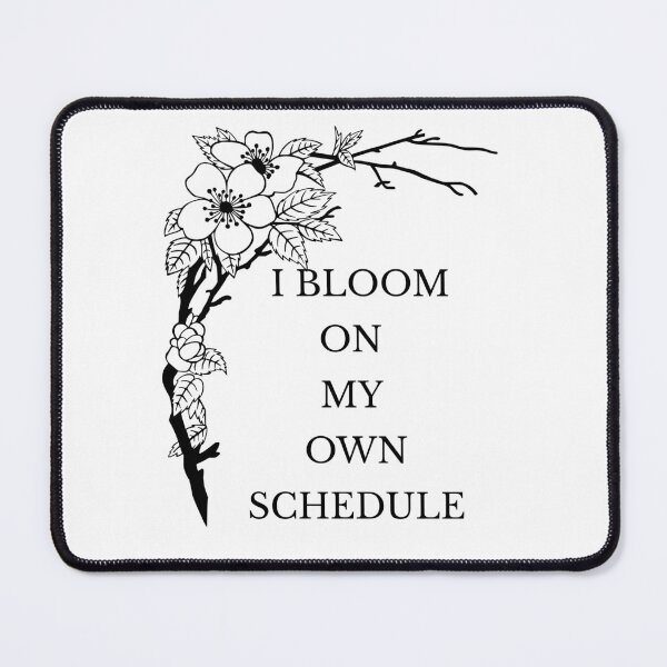 Item preview, I Bloom on My Own Schedule – Minimalist Self Growth Quote designed and sold by Panoramax.