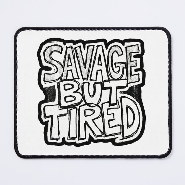 Item preview, Savage But Tired Sticker, Gen Z Anti Design Brutalist Typography, Dark Humor Burnout Quote designed and sold by DarkLine Studios.