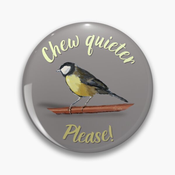 Item preview, Please chew quieter. Hand-painted great tit on my balcony designed and sold by SawaOne.