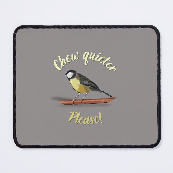 Item preview,  Please chew quieter. Hand-painted great tit on my balcony designed and sold by SawaOne.