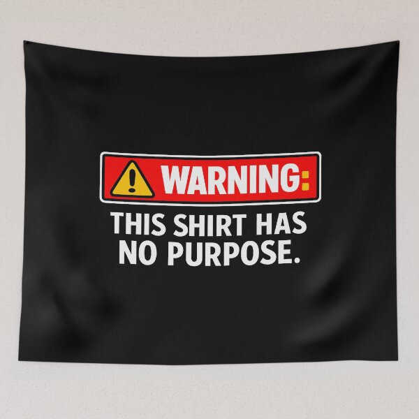 Item preview, Warning: This t-shirt has no purpose. designed and sold by T-FUN SHOP.