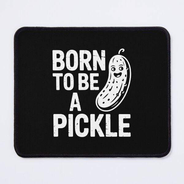 Item preview, Born to Be a Pickle designed and sold by theartfulaspie.