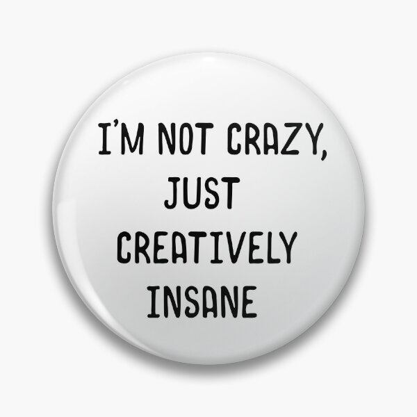 Item preview, I'm not crazy designed and sold by witchlingart.