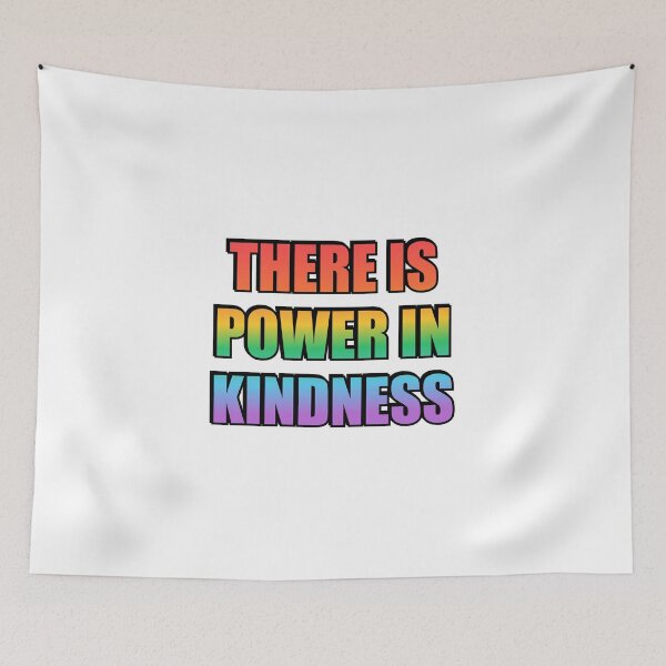 Item preview, There is power kindness rainbow designed and sold by Inspirationmotivation.