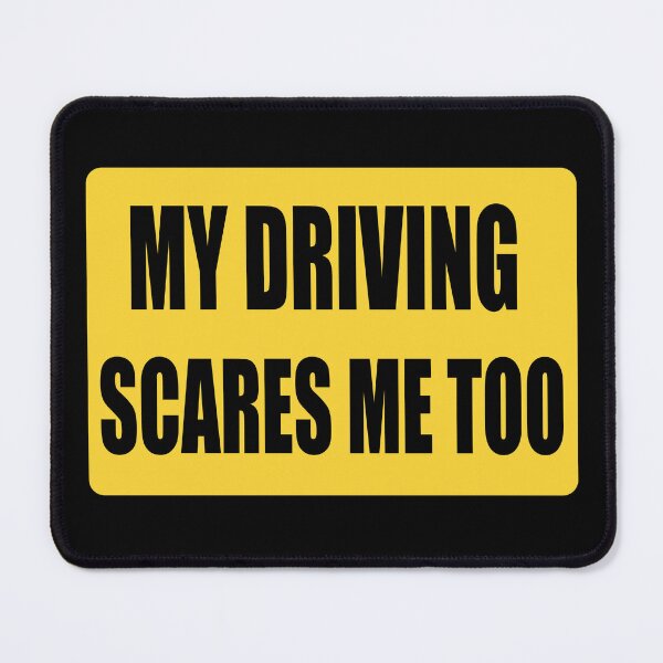 Item preview, Driving scares me too designed and sold by AlexPotterLodge.