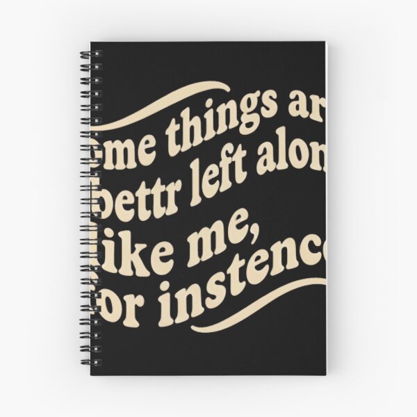 Item preview, Some Things Are Better Left Alone Like Me For Instance designed and sold by badrobcheb1.