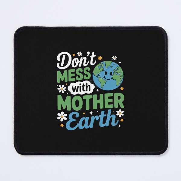 Item preview, Don't Mess with Mother Earth Eco-Friendly Earth Day designed and sold by nicomitchell.
