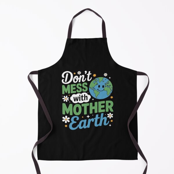 Item preview, Don't Mess with Mother Earth Eco-Friendly Earth Day designed and sold by nicomitchell.