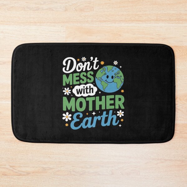 Item preview, Don't Mess with Mother Earth Eco-Friendly Earth Day designed and sold by nicomitchell.