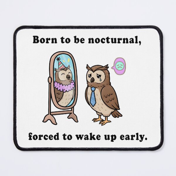 Item preview, Born to Be Nocturnal – Funny Owl Morning Struggle Illustration designed and sold by Senkov.