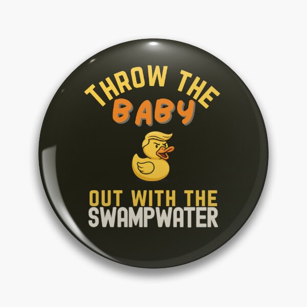 Item preview, Throw the baby out with the swampwater - protest design designed and sold by kiwioffcuts.