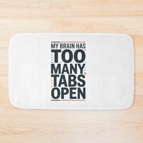 Item preview, My brain has too many tabs open designed and sold by jkrphoto.