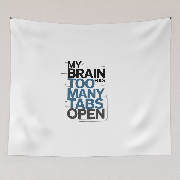 Item preview, My brain has too many tabs open designed and sold by jkrphoto.
