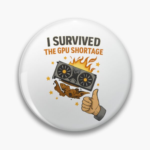 Item preview, I Survived the GPU Shortage - GPU Price Meme designed and sold by TyxShop.