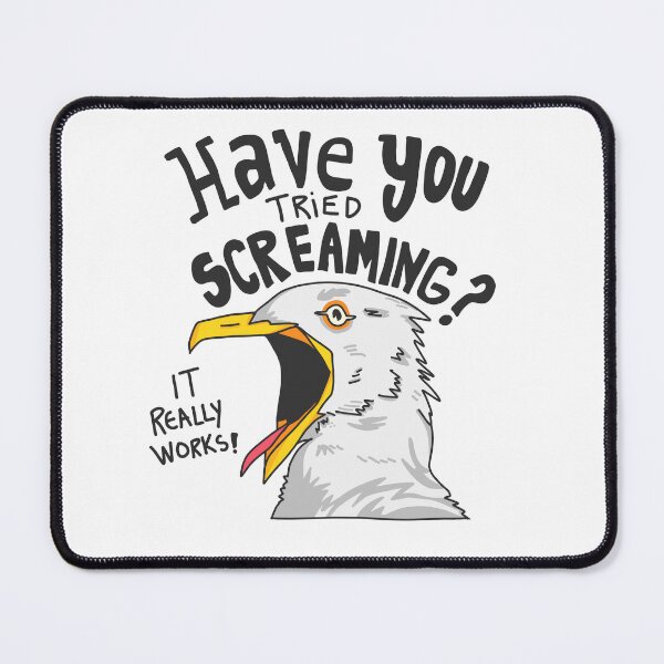 Item preview, Have You Tried Screaming? It Really Works designed and sold by anak-ilustra.