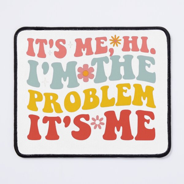 Item preview, It's Me Hi I'm The Problem Funny Retro Quote designed and sold by Simple Arts.