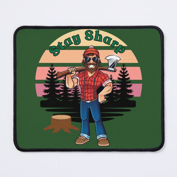 Item preview, Stay Sharp Lumberjack Retro Design designed and sold by Szpaku desart .
