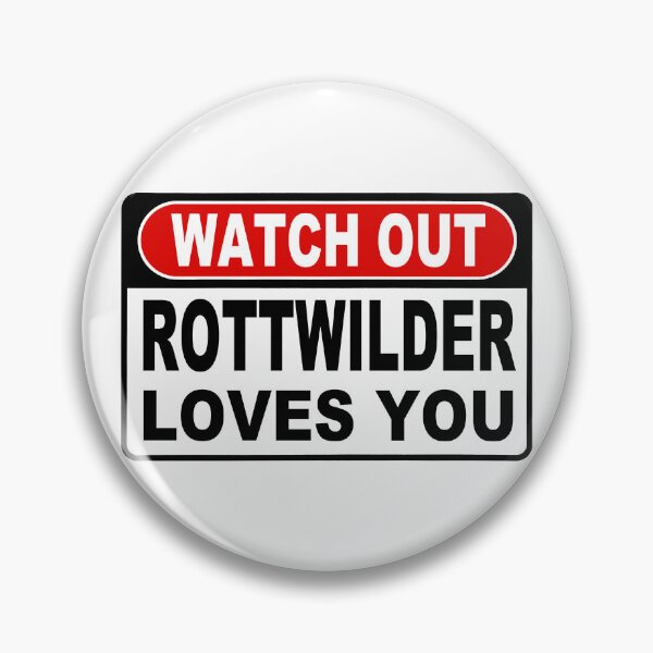 Item preview, Watch Out; Rottwilder Loves You;  designed and sold by StickerApe.