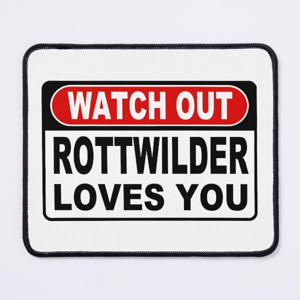 Item preview, Watch Out; Rottwilder Loves You; designed and sold by StickerApe.