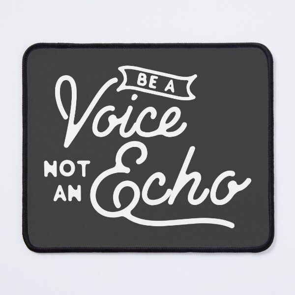 Item preview, Be a Voice Not an Echo Typography Quote designed and sold by WAMTEES.