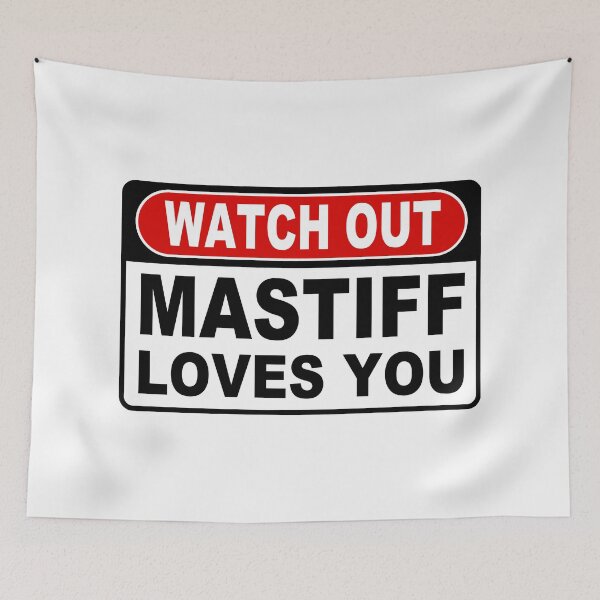 Item preview, Watch Out; Mastiff Loves You;  designed and sold by StickerApe.