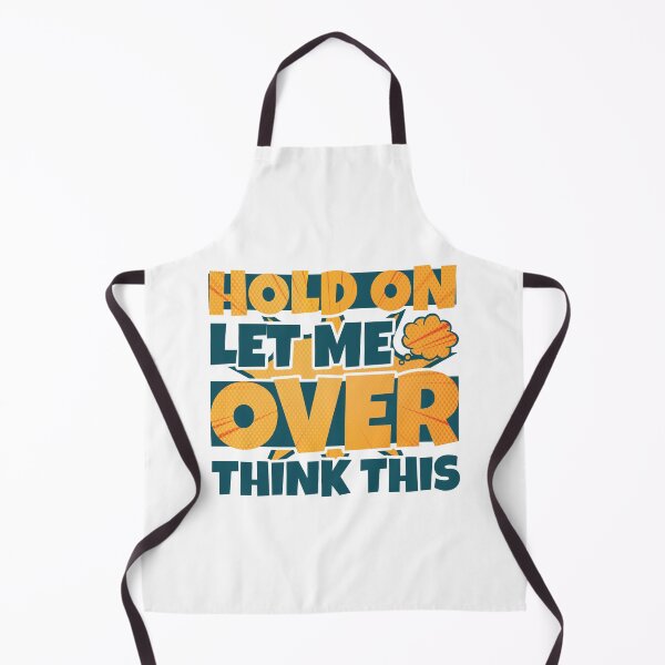 Item preview, Hold On Let Me Over Think This designed and sold by StoreMix23.