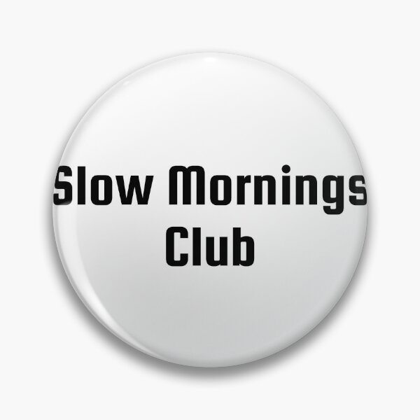 Item preview, Slow Mornings Club designed and sold by Ninjacatoff.