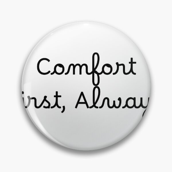 Item preview, Comfort First, Always designed and sold by Ninjacatoff.