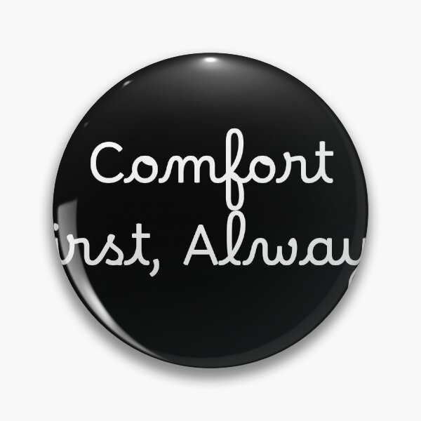 Item preview, Comfort First, Always designed and sold by Ninjacatoff.