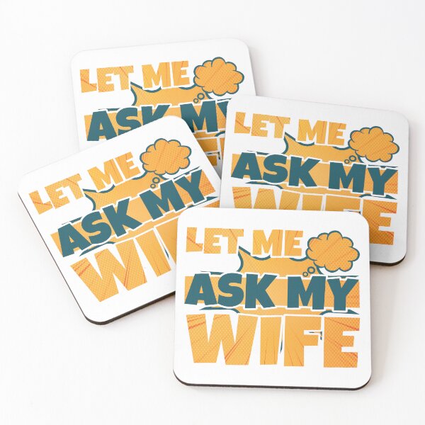 Item preview, Let Me Ask My Wife Funny Husband Saying designed and sold by StoreMix23.