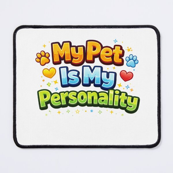 Item preview, My Pet Is My Personality – Funny Pet Lover Quote Design designed and sold by StyleLap.