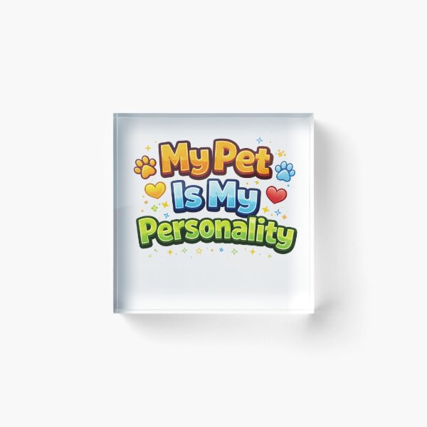 Item preview, My Pet Is My Personality – Funny Pet Lover Quote Design designed and sold by StyleLap.