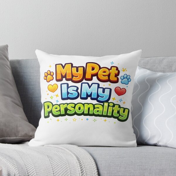 Item preview, My Pet Is My Personality – Funny Pet Lover Quote Design designed and sold by StyleLap.