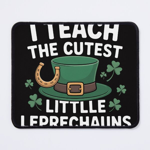 Item preview, I Teach The Cutest Little Leprechauns School Cute designed and sold by sonlylya.