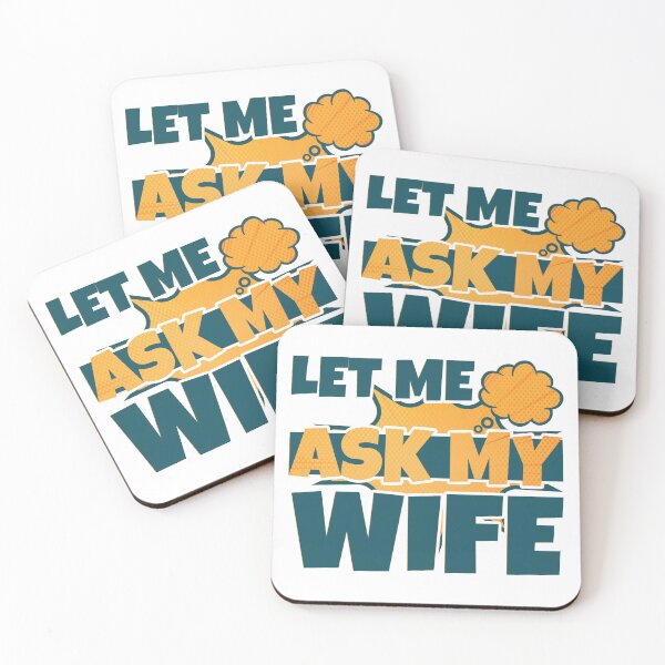 Item preview, Let Me Ask My Wife Funny Husband Saying designed and sold by StoreMix23.