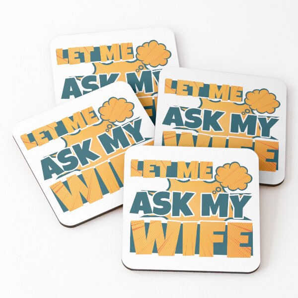 Item preview, Let Me Ask My Wife Funny Husband Saying designed and sold by StoreMix23.
