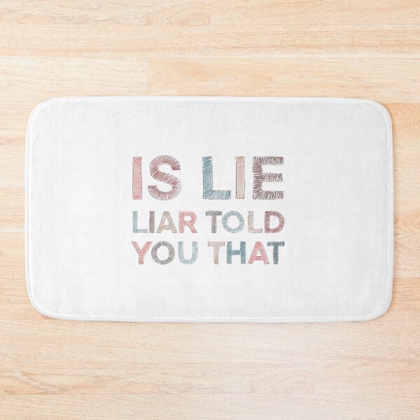 Item preview, Is Lie. Liar told you that. designed and sold by Bi-fangirl0520 .