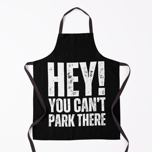 Item preview, HEY! YOU CAN’T PARK THERE Meme Design – Funny Humor Graphic white worn look font designed and sold by GFamilyC.