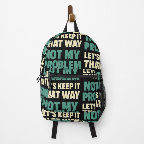 Item preview, Not My Problem Lets Keep It That Way designed and sold by TeeTimeTreasure.