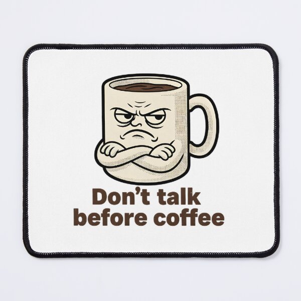Item preview, Don't Talk Before Coffee designed and sold by SuperTrim Brand.