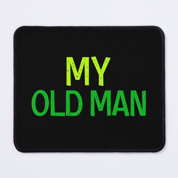 Item preview, My Old Man, Green Dad Jokes  designed and sold by Memes N Lore .