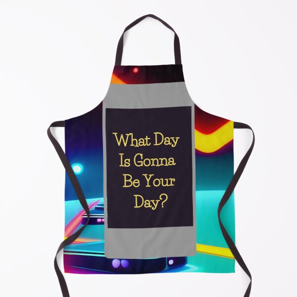 Item preview, What Day Is Gonna Be Your Day designed and sold by lifeinspired4u.