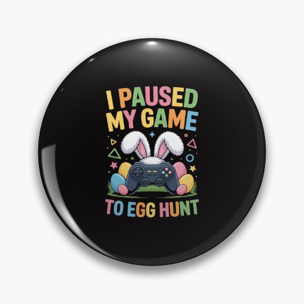 Artikelvorschau, Ich habe mein Spiel pausiert, um Ostereier zu suchen. Frohe Ostern, Jungs! entworfen und verkauft von portcrysral.