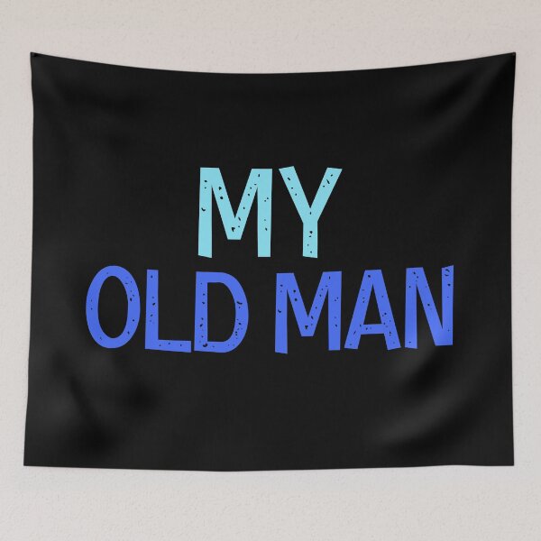 Item preview, My Old Man, Blue Dad Jokes  designed and sold by Memes N Lore .