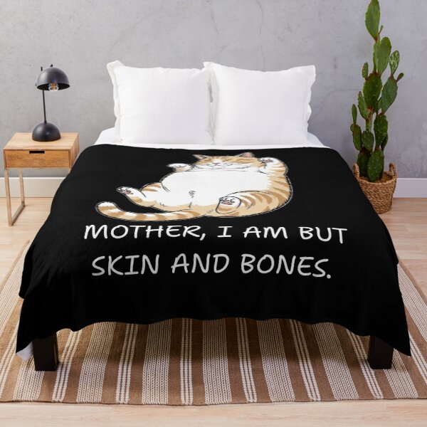 Item preview, Mother I Am But Skin and Bones Funny Cat Meme designed and sold by ArtFromBeyond.