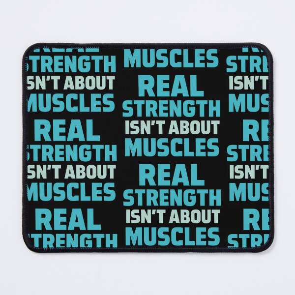 Item preview, Real Strength Isnt About Muscles designed and sold by TeeTimeTreasure.