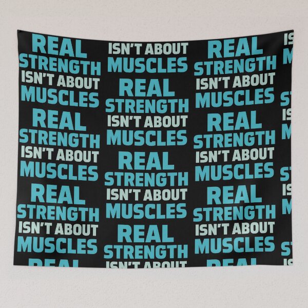Item preview, Real Strength Isnt About Muscles designed and sold by TeeTimeTreasure.