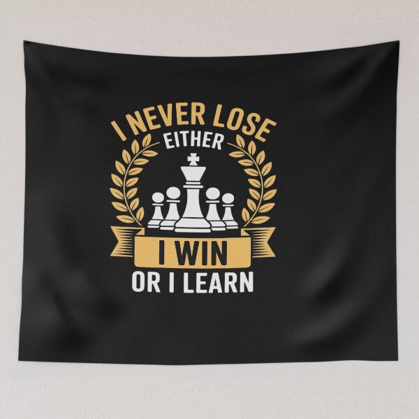 Item preview, Chess Game I Never Lose Either I Win Or I Learn designed and sold by VladimiaPutin.